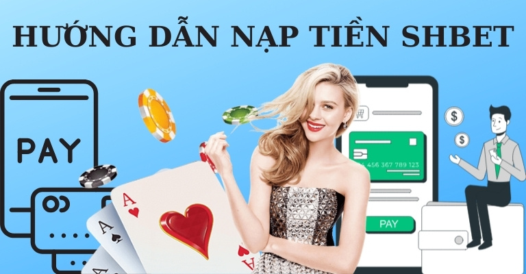 Nạp Tiền SHBET Hướng Dẫn Chi Tiết