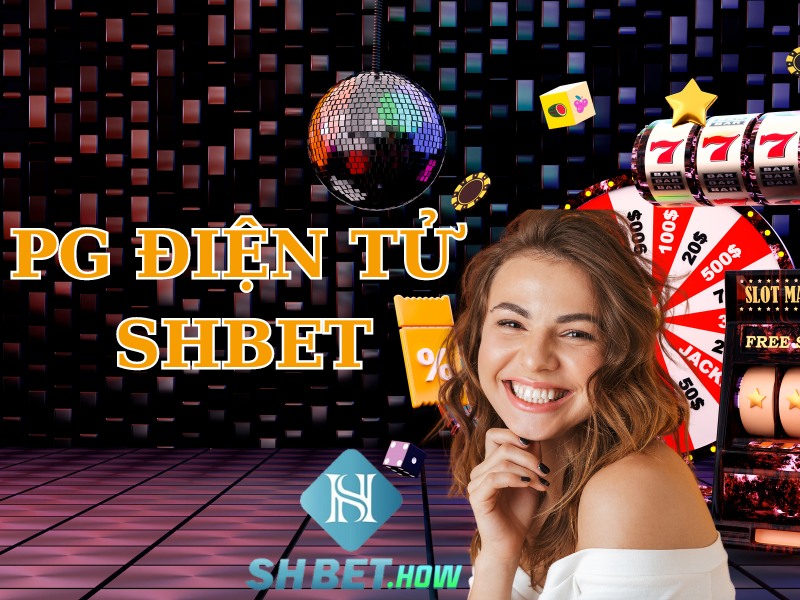 PG điện tử SHBET – Sảnh game nổ hũ thú vị nhất thời đại