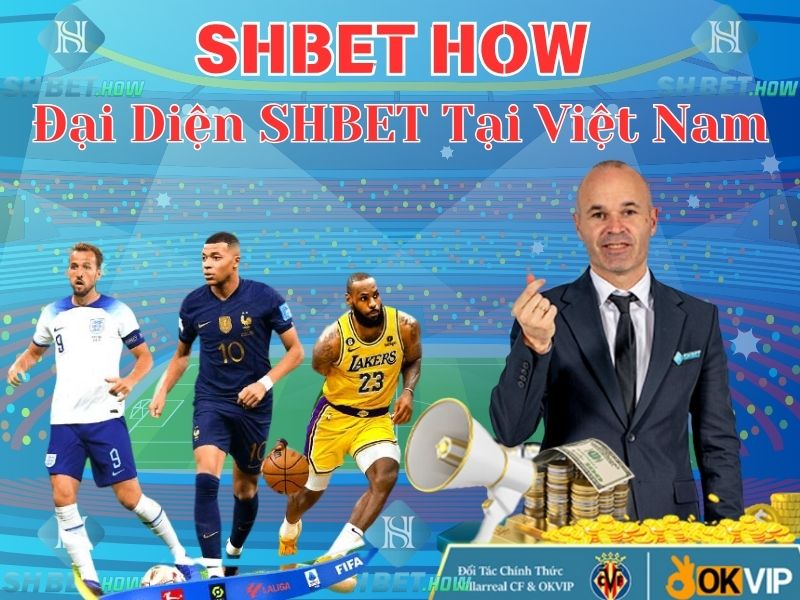 Giới thiệu SHBET How - Đại diện SHBET chính thức tại Việt Nam