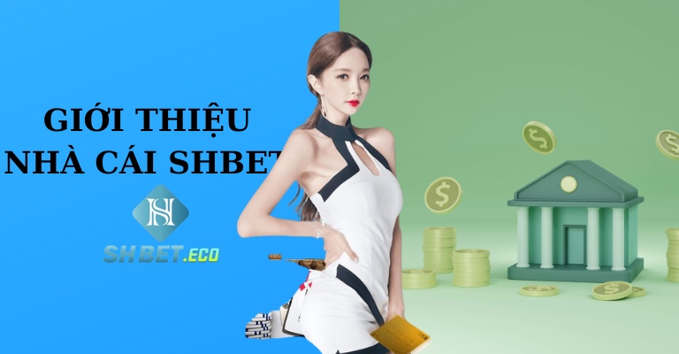 Giới thiệu về SHBET